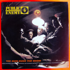PUBLIC ENEMY - Yo Bum Rush The Show